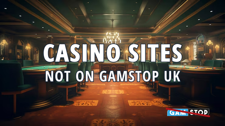 Casino sites not on GamStop UK